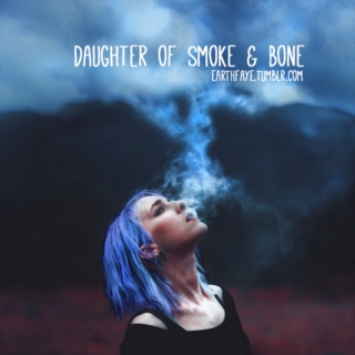 a Daughter of Smoke And Bone fanmix