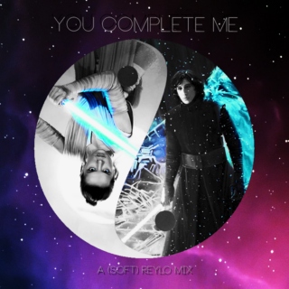 You complete me! A (soft) Reylo playlist 