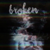 — Broken。