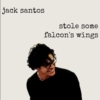 stole some falcon's wings || a mix for jack santos