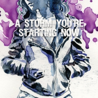 A Storm You're Starting Now