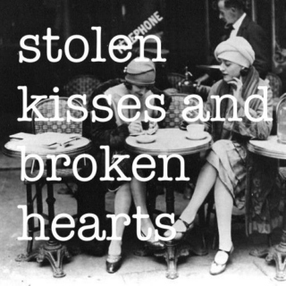 stolen kisses and broken hearts