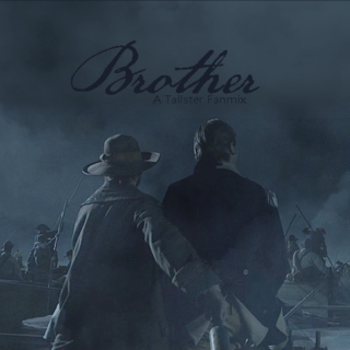 Brother - A Tallster Fanmix