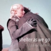 Shelter As We Go - a dany/jorah mix