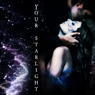 YOUR STARLIGHT // Feyre x Rhysand