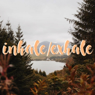 inhale/exhale