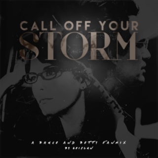 Call Off Your Storm
