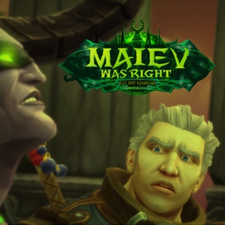 Maiev was Right