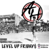 Listen With Z: All Harlem Presents: LEVEL UP FRIDAY$ PT. XIII