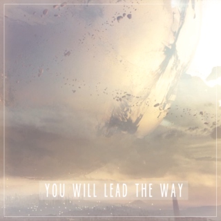 You will lead the way.