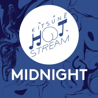 Kitsuné Hot Stream: Midnight Edition 
