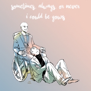 Sometimes, Always, or Never (I Could Be Yours)