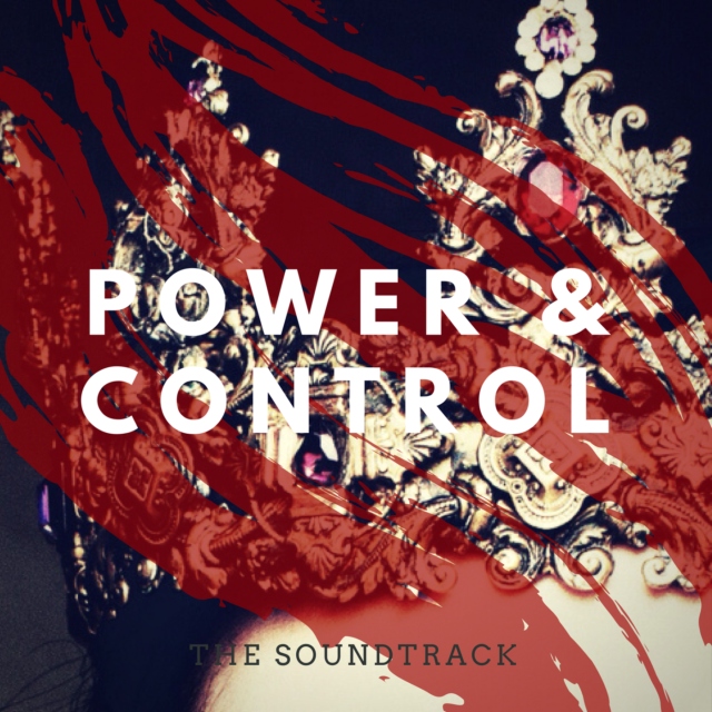 Power and Control: The Soundtrack