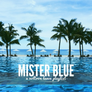 mister blue | a voltron lance playlist