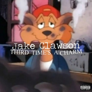 Jake Clawson - Third Time's A Charm [Explicit]