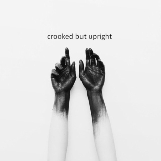 crooked but upright
