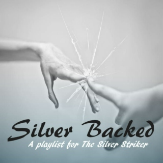 Silver Backed [The Silver Striker]