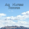 All Nature Testifies