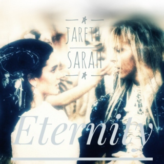 Jareth x Sarah - Eternity fanmix