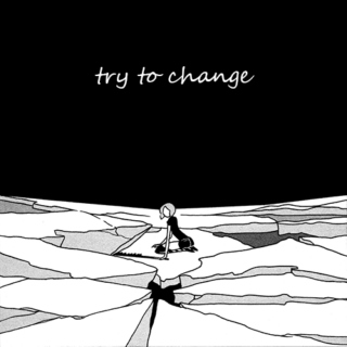 Try to Change