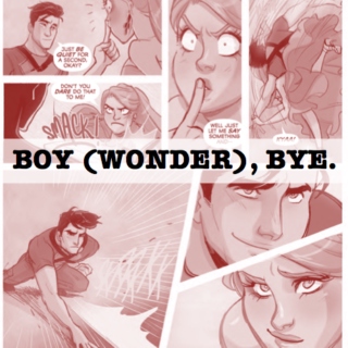 Boy (Wonder), Bye.