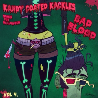 Kandy Coated Kackles vol 4: Bad Blood (ARTWORK AND SONG SELECTIONS BY ZACH BELLISSIMO) 