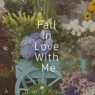 Fall In Love With Me