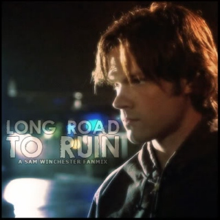 Long Road to Ruin: a Sam Winchester fanmix