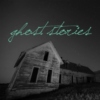 GHOST STORIES