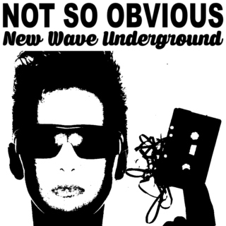 Not So Obvious: New Wave Underground