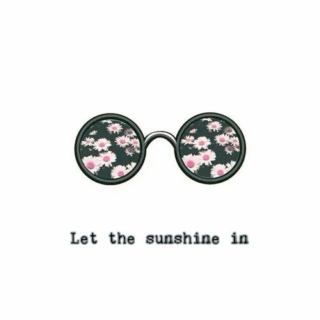 Let the Sunshine In ☼