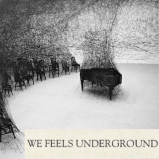 We Feels Underground: Haunted Songs