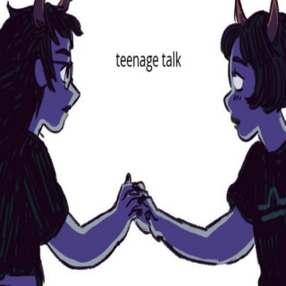 teenage talk