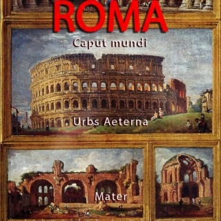 ROMA - Caput Mundi, Urbs Aeterna, Mater