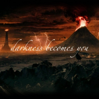 darkness becomes you