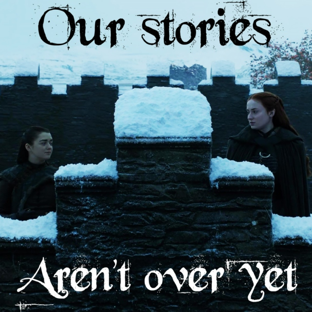 Our Stories Aren't Over Yet