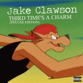 Jake Clawson - Third Time's A Charm (Deluxe Edition) [Explicit]