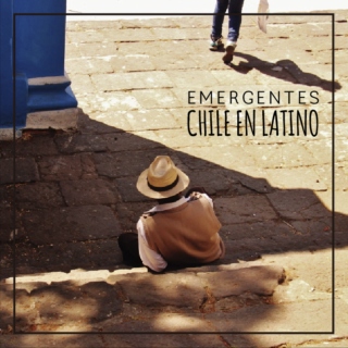 Emergentes: Chile en Latino