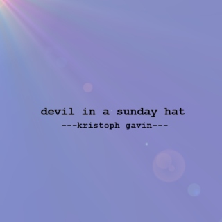 devil in a sunday hat