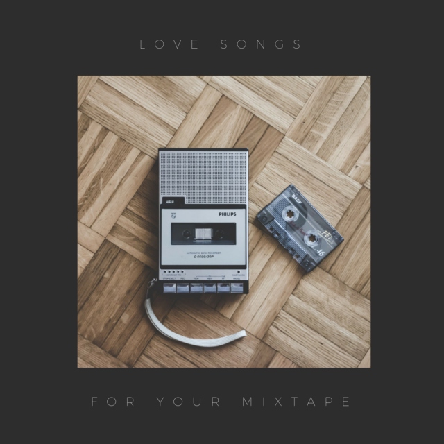 love songs for your mixtape