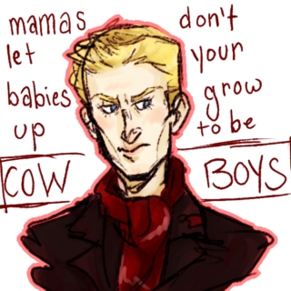 mamas dont let your babies grow up to be cowboys