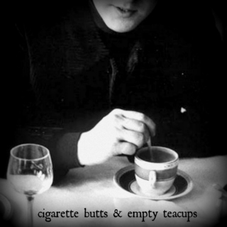 cigarette butts and empty teacups