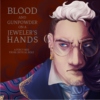 Blood and Gunpowder on a Jeweler's Hands
