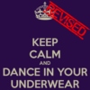 Dance in Your Underwear - Revised