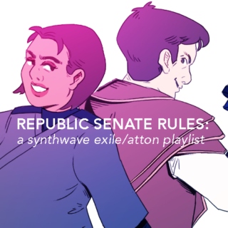 republic senate rules - a synthwave exile/atton playlist