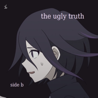 ↬ side b: the ugly truth ➹