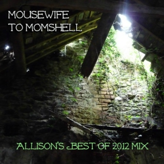 Best of 2012: Mousewife to Momshell