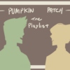 Pumpkinpatch - The Playlist