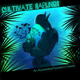 Cultivate Saplings