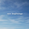 new beginnings;